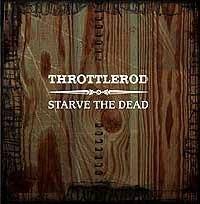 Throttlerod : Starve the Dead